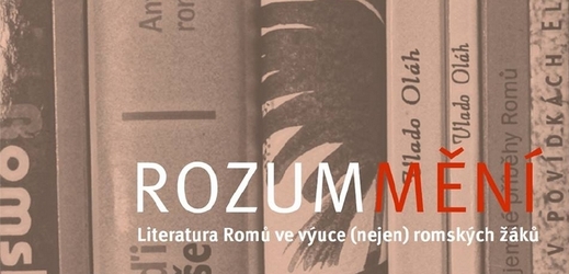 ROZUMMĚNÍ reaguje na absenci romské literární tvorby ve výuce na českých školách.