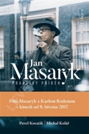 Jan Masaryk - Pravdivý příběh.