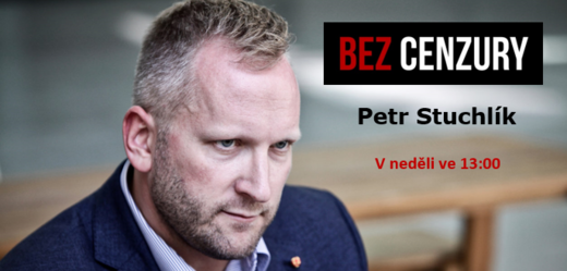 Hostem pořadu BEZ CENZURY bude Petr Stuchlík.