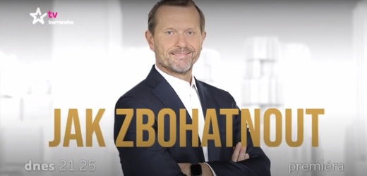 Nový pořad TV Barrandov Jak zbohatnout. Moderuje Jaromír Soukup.