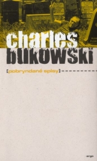 Bukowsky je v Čechách stále oblíbený autor.