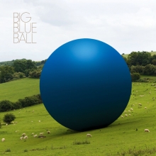 Big Blue Ball: trvalo, to, ale výsledek se dostavil.