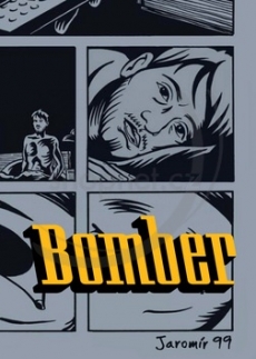 Jaromír 99: Bomber
