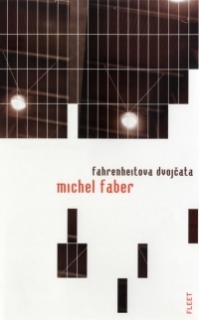 Michel Faber: Fahrenheitova dvojčata